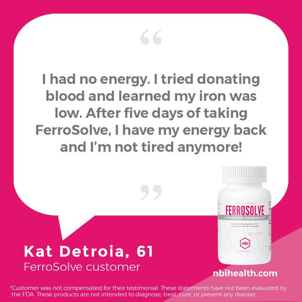 FerroSolve contains a highly-absorbable, chelated form of iron to promote and maintain healthy iron levels.