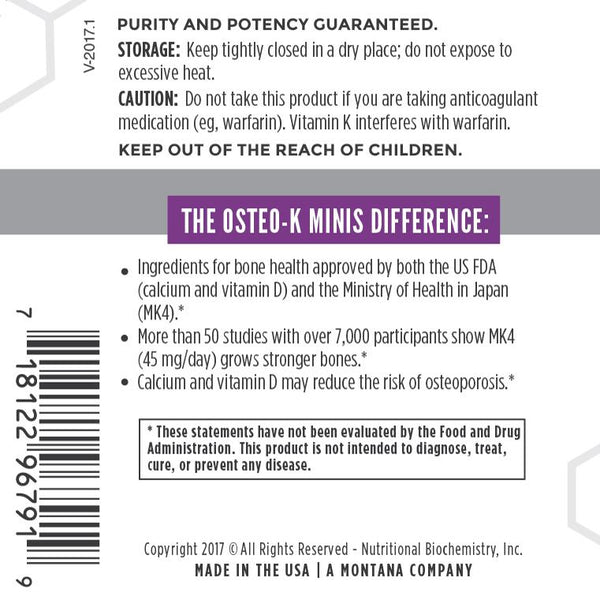 Osteo-K contains a 45 mg of MK4®, also called menaquinone-4 and menatetrenone, calcium and vitamin D. MK4 is a form of natural Vitamin K2. 