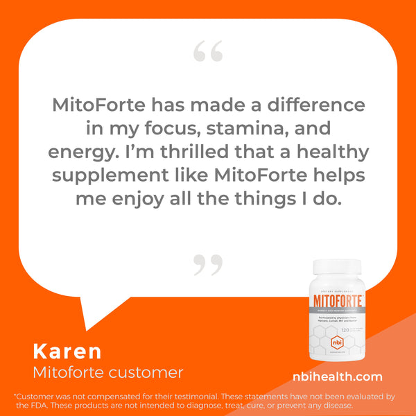 Stimulant-free MitoForte promotes all-day energy and focus while supporting healthy memory and mood.