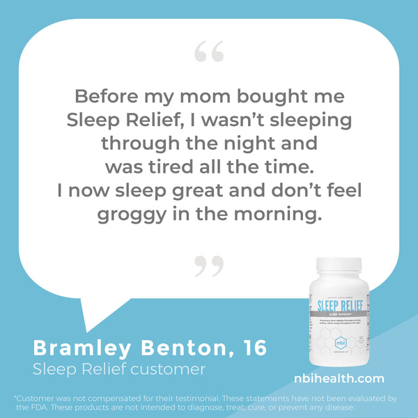 Sleep Relief’s bi-phasic, time-release technology delivers NBI’s proprietary formula with clinically validated nutrients in two stages—a quick-release first stage and a slow-release second stage to help you gently fall asleep, stay asleep and wake refreshed and ready for your day.